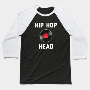 Hip Hop Head - Gift for Hip Hop Lovers Baseball T-Shirt